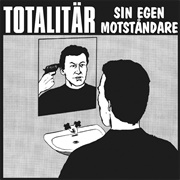 Totalitär - Sin Egen Motståndare