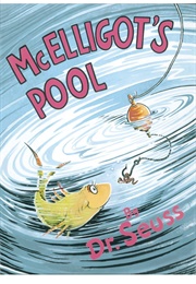 McElligot&#39;s Pool (Dr. Seuss)