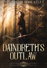 Daindreth&#39;s Outlaw (Elizabeth Wheatley)