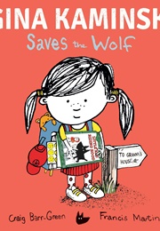 Gina Kaminski Saves the Wolf (Craig Barr-Green)