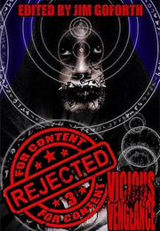 Rejected for Content: Vicious Vengeance (Jim Goforth)