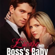 Escape With Boss&#39;s Baby