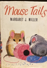 Mouse Tails (Margaret J Miller)