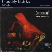 #1082 Smack My Bitch Up by the Prodigy