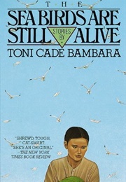 The Sea Birds Are Still Alive (Toni Cade Bambara)