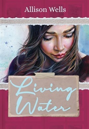 Living Water (Allison Wells)