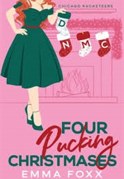 Four Pucking Christmases (Emma Foxx)