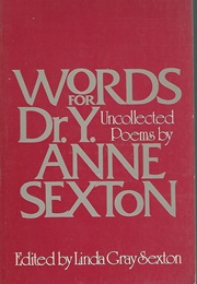 Words for Dr. Y (Anne Sexton)