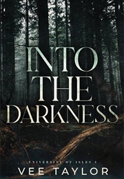 Into the Darkness (Vee Taylor)