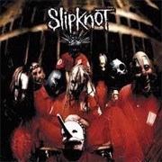 &quot;Wait and Bleed&quot; Slipknot