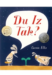 Du Iz Tak? (Carson Ellis)