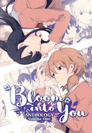 Bloom Into You Anthology Volume One (Nio Nakatani)