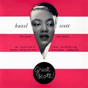 Great Scott! - Hazel Scott, Her Piano and Vocals - Hazel Scott