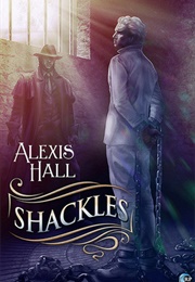 Shackles (Alexis Hall)