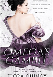 Omega&#39;s Gambit (Flora Quincy)