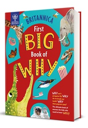 Britannica First Big Book of Why (Sally Symes and Stephanie Warren Drimmer)