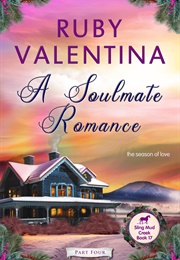 A Soulmate Romance Part 4 (Ruby Valentina)