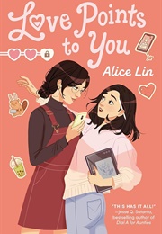 Love Points to You (Alice Lin)