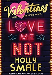 Love Me Not: Book 3 (Holly Smale)