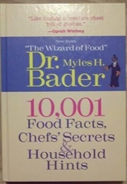 10,000 Food Facts, Chef&#39;s Secrets and Household Hints (Bader)