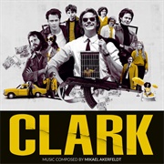 Mikael Åkerfeldt - Clark: A Dramatic Score From the Netflix Series