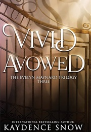 Vivid Avowed (Kaydence Snow)