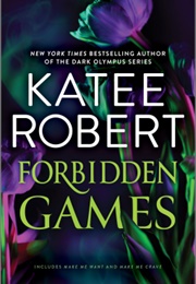 Forbidden Games (Katee Robert)