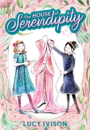 The House of Serendipity (Lucy Ivison)