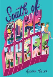 South of Somewhere (Kalena Miller)