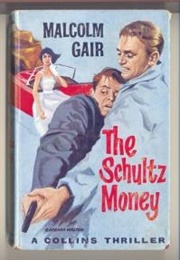 The Schultz Money (Malcolm Gair)