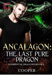 Ancalagon: The Last Pure Dragon (Cooper)