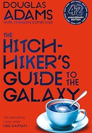 The Hitchhiker&#39;s Guide to the Galaxy (Douglas Adams)