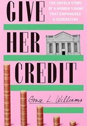 Give Her Credit (Grace L. Williams)