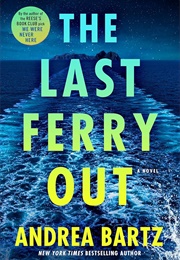 The Last Ferry Out (Andrea Bartz)