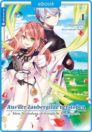 Aus Der Zaubergilde Verstoßen Vol. 1 (Yasuyuki Torikai)