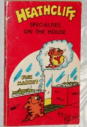 Heathcliff: Specialties, on the House (George Gately)