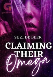 Claiming Their Omega (Suzi De Beer)