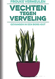 Vechten Tegen Verveling (Frouke Vermeulen)