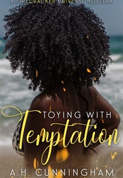 Toying With Temptation (A.H. Cunningham)