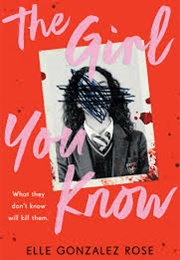 The Girl You Know (Elle Gonzalez Rose)