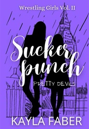 Sucker Punch: Pretty Devils (Kayla Faber)