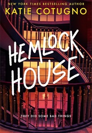 Hemlock House (Katie Cotugno)