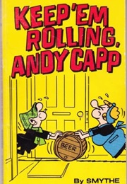 Keep &#39;em Rolling, Andy Capp (Reg Smythe)