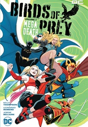 Birds of Prey Vol. 1: Megadeath (Kelly Thompson)