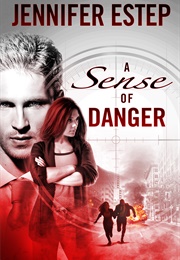 A Sense of Danger (Jennifer Estep)