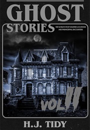 Ghost Stories Vol. II (H.J. Tidy)