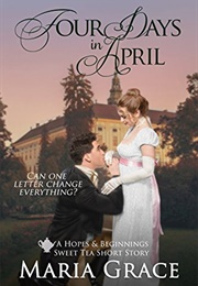 Four Days in April (Maria Grace)