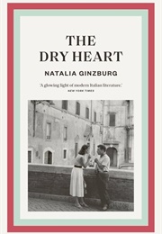 The Dry Heart (Natalia Ginzburg)