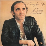 Charles Aznavour - I Sing For... You