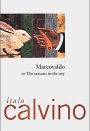 Marcovaldo or the Seasons in the City (Italo Calvino)